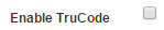 8. Enable TruCode Flag